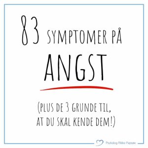 83 symptomer på angst (og de 3 grunde til, at du skal kende dem!)